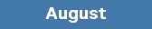 August