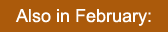 Also in February